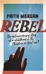 FAITH MORGAN, Faith Morgan - Rebel