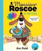Jim Field, Field Jim, JIM FIELD - Monsieur Roscoe in the City