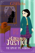 Elly Griffiths, Elly Griffiths - A Girl Called Justice: The Spy at the Window