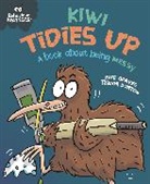 Trevor Dunton, Sue Graves, Sue Graves, Dunton Trevor - Behaviour Matters: Kiwi Tidies Up - A book about being messy