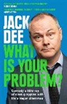 Jack Dee, Dee Jack, JACK DEE - What is Your Problem?