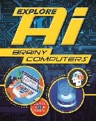Sonya Newland, Newland Sonya, SONYA NEWLAND - Explore AI: Brainy Computers