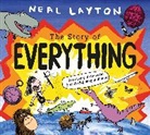 Neal Layton, Layton Neal, Neal Layton - The Story of Everything