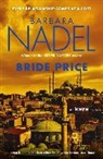 BARBARA NADEL, Barbara Nadel, Nadel Barbara - Bride Price (Inspector Ikmen Mystery 24)