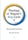 Richard H. Bell - Theology of Wagner's Ring Cycle II