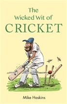 Mike Haskins, Haskins Mike - The Wicked Wit of Cricket