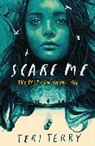 TERI TERRY, Teri Terry, Terry Teri - Scare Me