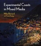 Mike Bernard, Susie Hodge - Experimental Coasts in Mixed Media