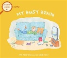 Claire Keay, Pat Thomas, Pat Thomas, Keay Claire - A First Look At ADHD: My Busy Brain