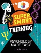 JEAN-MARC LAWTON, Jean-Marc Lawton, Lawton Jean-Marc - Super Smart Thinking: Psychology Made Easy