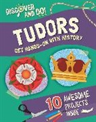 JANE LACEY, Jane Lacey - Discover and Do: Tudors