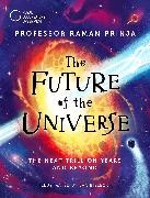 Jan Bielecki, Raman Prinja, RAMAN PRINJA, Bielecki Jan - The Future of the Universe Exploring timeline of space for next trillion years beyond ...