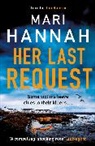 Mari Hannah, Hannah Mari, Mari Hannah - Her Last Request