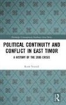 Ruth Nuttall - Political Continuity and Conflict in East Timor