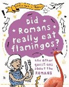 Tim Cooke, Tim Cooke - A Question of History: Did Romans really eat flamingos And other