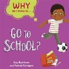 Kay Barnham, Barnham Kay, Patrick Corrigan, KAY BARNHAM, Patrick Corrigan, Corrigan Patrick - Why Do I Have To ...: Go to School?