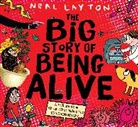 Neal Layton, Layton Neal, Neal Layton - The Big Story of Being Alive
