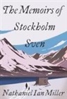 Nathaniel Miller, Nathaniel Ian Miller, NATHANIEL MILLER - The Memoirs of Stockholm Sven