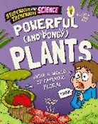 David Broadbent, Claudia Martin, Martin Claudia, WAYLAND PUBLISHERS - Stupendous and Tremendous Science: Powerful and Pongy Plants