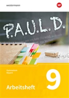 Sabine Aland, Markus Apel, Thomas Bartoldus, Johannes Diekhans, Thomas Epple, Michael Fuchs... - P.A.U.L. D. - Persönliches Arbeits- und Lesebuch Deutsch. Für Gymnasien in Bayern