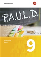Sabine Aland, Markus Apel, Thomas Bartoldus, Johannes Diekhans, Thomas Epple, Michael Fuchs... - P.A.U.L. D. - Persönliches Arbeits- und Lesebuch Deutsch. Für Gymnasien in Bayern
