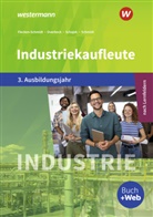 Heike Flecken, Heike Flecken-Schmidt, Dir Overbeck, Dirk Overbeck, Marku Schajek, Markus Schajek... - Industriekaufleute - Ausgabe nach Ausbildungsjahren und Lernfeldern