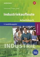 Heike Flecken, Heik Flecken-Schmidt, Heike Flecken-Schmidt, Overbec, Dir Overbeck, Dirk Overbeck... - Industriekaufleute - Ausgabe nach Ausbildungsjahren und Lernfeldern