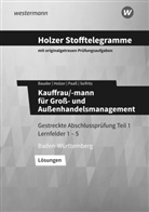Marku Bauder, Markus Bauder, Volke Holzer, Volker Holzer, Thomas Paaß, Thomas u a Paass... - Holzer Stofftelegramme Kauffrau/-mann für Groß- und Außenhandelsmanagement