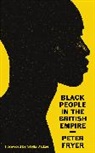 Peter Fryer - Black People in the British Empire