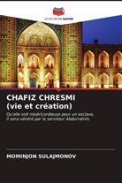 MOMINJON SULAJMONOV - CHAFIZ CHRESMI (vie et création)
