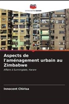 Innocent Chirisa - Aspects de l'aménagement urbain au Zimbabwe