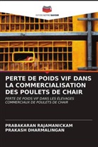 PRAKASh DHARMALINGAN, PRABAKARAN RAJAMANICKAM - PERTE DE POIDS VIF DANS LA COMMERCIALISATION DES POULETS DE CHAIR