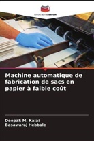 Basawaraj Hebbale, Deepak M. Kalai - Machine automatique de fabrication de sacs en papier à faible coût
