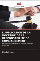 Nukila Evanty - L'APPLICATION DE LA DOCTRINE DE LA RESPONSABILITÉ DE COMMANDEMENT