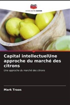 Mark Traas - Capital intellectuelUne approche du marché des citrons
