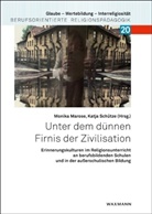 Monik Marose, Monika Marose, Schütze, Schütze, Katja Schütze - Unter dem dünnen Firnis der Zivilisation