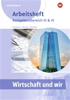 Ja Friedmann, Jan Friedmann, Jana Friedmann, Marcu Morath, Marcus Morath, Daniela Weckerle - Wirtschaft und Wir
