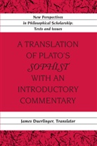 James Duerlinger, Duerlinger James, James Duerlinger - A Translation of Plato's «Sophist» with an Introductory Commentary