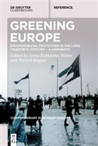Kupper, Kupper, Patrick Kupper, Anna-Katharin Wöbse, Anna-Katharina Wöbse - Greening Europe