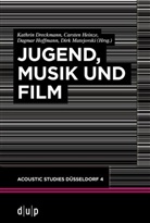 Kathrin Dreckmann, Carsten Heinze, Dagmar Hoffmann, Dagmar Hoffmann u a, Dirk Matejovski - Jugend, Musik und Film