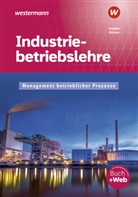 Peter Körner, Rolf-Günthe Nolden, Rolf-Günther Nolden, Rolf-Günthe Nolden, Rolf-Günther Nolden - Industriebetriebslehre - Management betrieblicher Prozesse