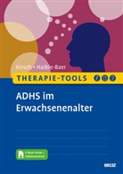 Nina Haible-Baer, Peter Kirsch - Therapie-Tools ADHS im Erwachsenenalter, m. 1 Buch, m. 1 E-Book