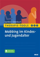 Eva Dresbach, Nina Spröber - Therapie-Tools Mobbing im Kindes- und Jugendalter, m. 1 Buch, m. 1 E-Book