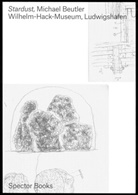 Tim Ingold, Ver Kuni, Verena Kuni, Paul Rutrecht, Matthew van der Ploeg, Vrachliotis... - Stardust, Michael Beutler