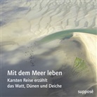 Karsten Reise, Klaus Sander - Mit dem Meer leben (Audio book)