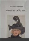Orazia Raimondo - Vorrei un caffè, ma