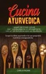 Carla Pagani - CUCINA AYURVEDICA