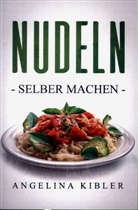 Angelina Kibler, Angelina Kibler - Nudeln