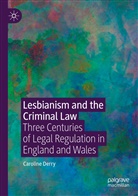 Caroline Derry - Lesbianism and the Criminal Law