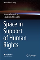 Annett Froehlich, Annette Froehlich, Claudiu Mihai T¿iatu, Claudiu Mihai Taiatu - Space in Support of Human Rights